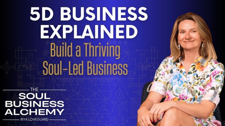 The Soul Business Revolution What It Really Means to Build a 5D Business