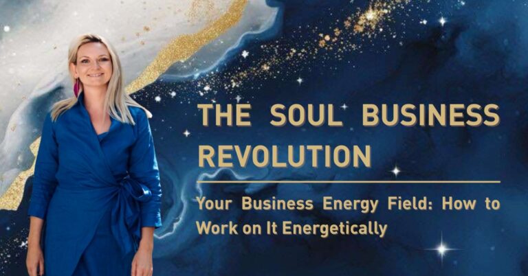 Your Business Energy Field How to Work on It Energetically